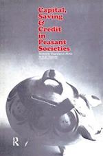 Capital, Saving and Credit in Peasant Societies