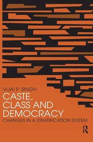 Caste, Class and Democracy
