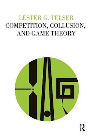 Competition, Collusion, and Game Theory