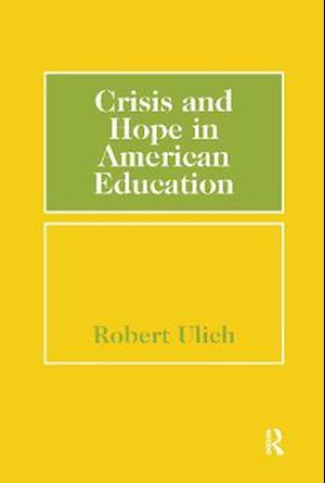 Crisis and Hope in American Education