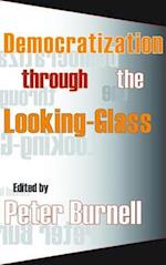 Democratization through the Looking-Glass