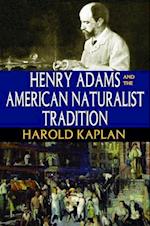 Henry Adams and the American Naturalist Tradition
