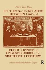 Lectures on the Relation Between Law and Public Opinion in England During the Nineteenth Century
