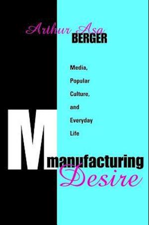 Manufacturing Desire