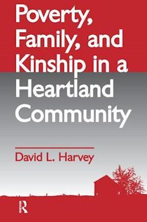 Poverty, Family, and Kinship in a Heartland Community