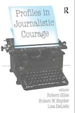 Profiles in Journalistic Courage