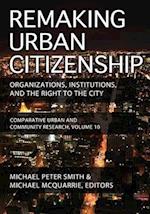 Remaking Urban Citizenship