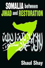 Somalia Between Jihad and Restoration