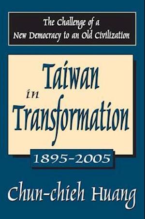 Taiwan in Transformation 1895-2005