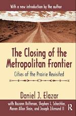 The Closing of the Metropolitan Frontier