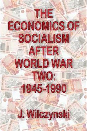 The Economics of Socialism After World War Two