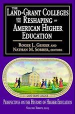 The Land-Grant Colleges and the Reshaping of American Higher Education