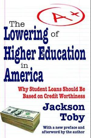 The Lowering of Higher Education in America