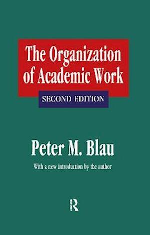 The Organization of Academic Work