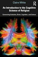 An Introduction to the Cognitive Science of Religion