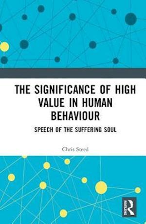 The Significance of High Value in Human Behaviour