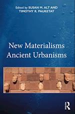 New Materialisms Ancient Urbanisms