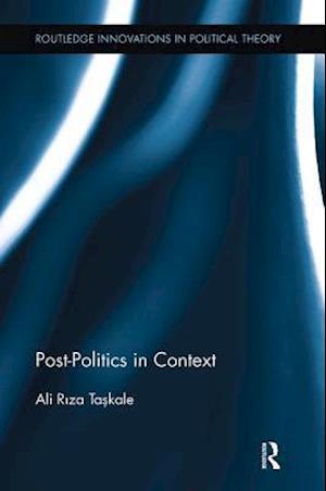 Post-Politics in Context