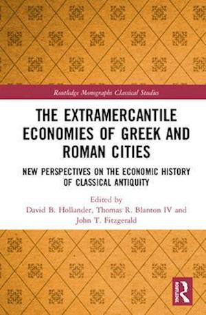 The Extramercantile Economies of Greek and Roman Cities