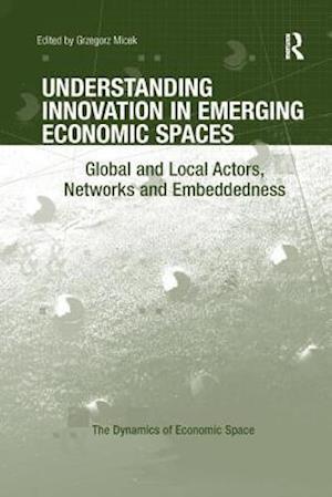 Understanding Innovation in Emerging Economic Spaces