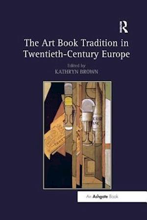 The Art Book Tradition in Twentieth-Century Europe