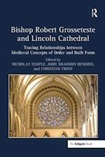 Bishop Robert Grosseteste and Lincoln Cathedral