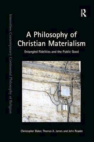 A Philosophy of Christian Materialism