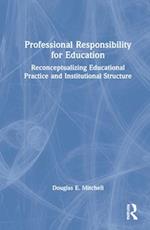 Professional Responsibility for Education