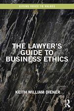 The Lawyer's Guide to Business Ethics