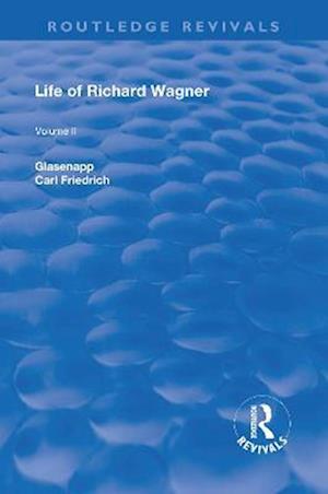 Revival: Life of Richard Wagner Vol. II (1902)