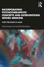 Incorporating Psychotherapeutic Concepts and Interventions Within Medicine