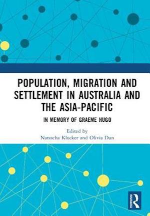 Population, Migration and Settlement in Australia and the Asia-Pacific