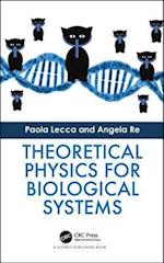 Theoretical Physics for Biological Systems