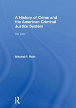 A History of Crime and the American Criminal Justice System