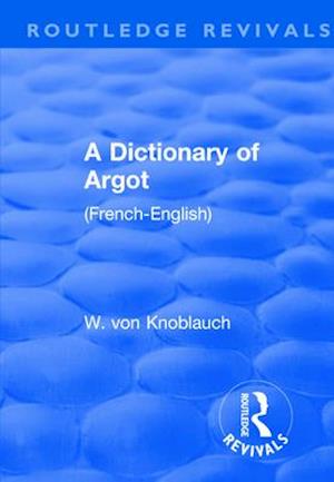 Revival: A Dictionary of Argot (1912)