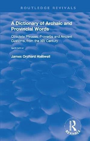 A Dictionary of Archaic and Provincial Words