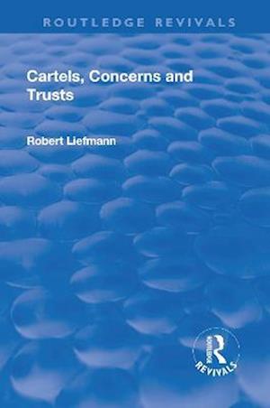 Cartels, Concerns and Trusts