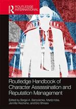 Routledge Handbook of Character Assassination and Reputation Management