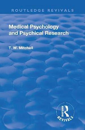 Revival: Medical Psychology and Psychical Research (1922)