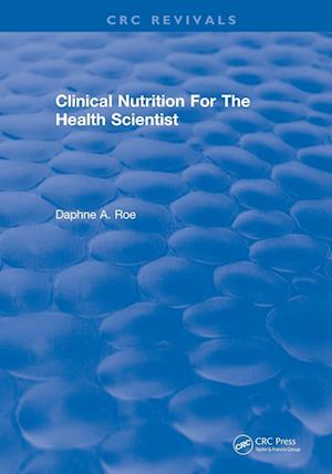 Clinical Nutrition For The Health Scientist