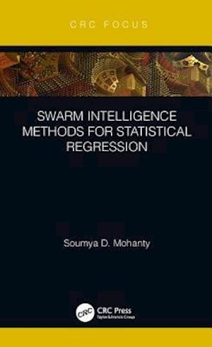 Swarm Intelligence Methods for Statistical Regression