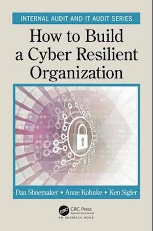 How to Build a Cyber-Resilient Organization