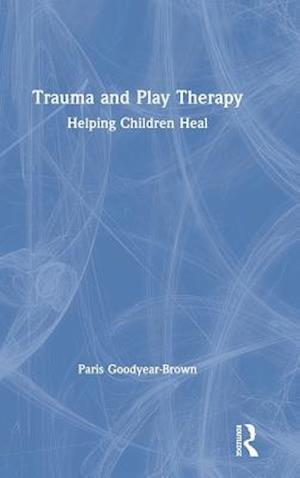 Trauma and Play Therapy