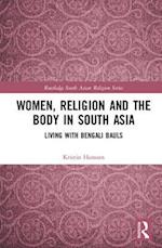 Women, Religion and the Body in South Asia