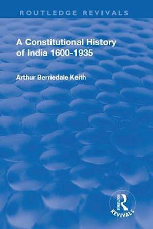 Revival: A Constitutional History of India (1936)