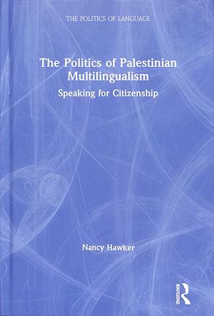 The Politics of Palestinian Multilingualism