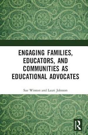 Engaging Families, Educators, and Communities as Educational Advocates