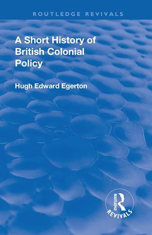 A Short History of British Colonial Policy