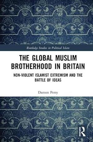 The Global Muslim Brotherhood in Britain