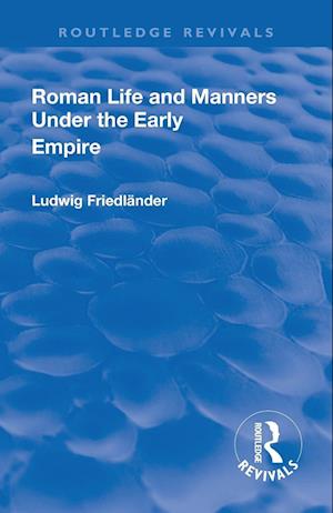 Revival: Roman Life and Manners Under the Early Empire (1913)